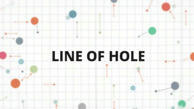 Line of Hole